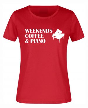 Spruch Shirt „Weekends, Coffee and Piano“ (Erw.)