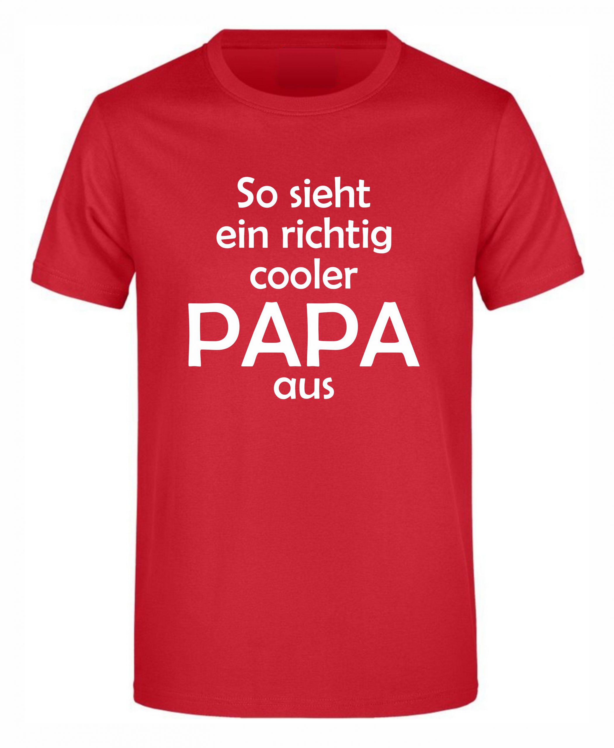 Spruch Shirt „Cooler Papa“ (Erw.) Ihr