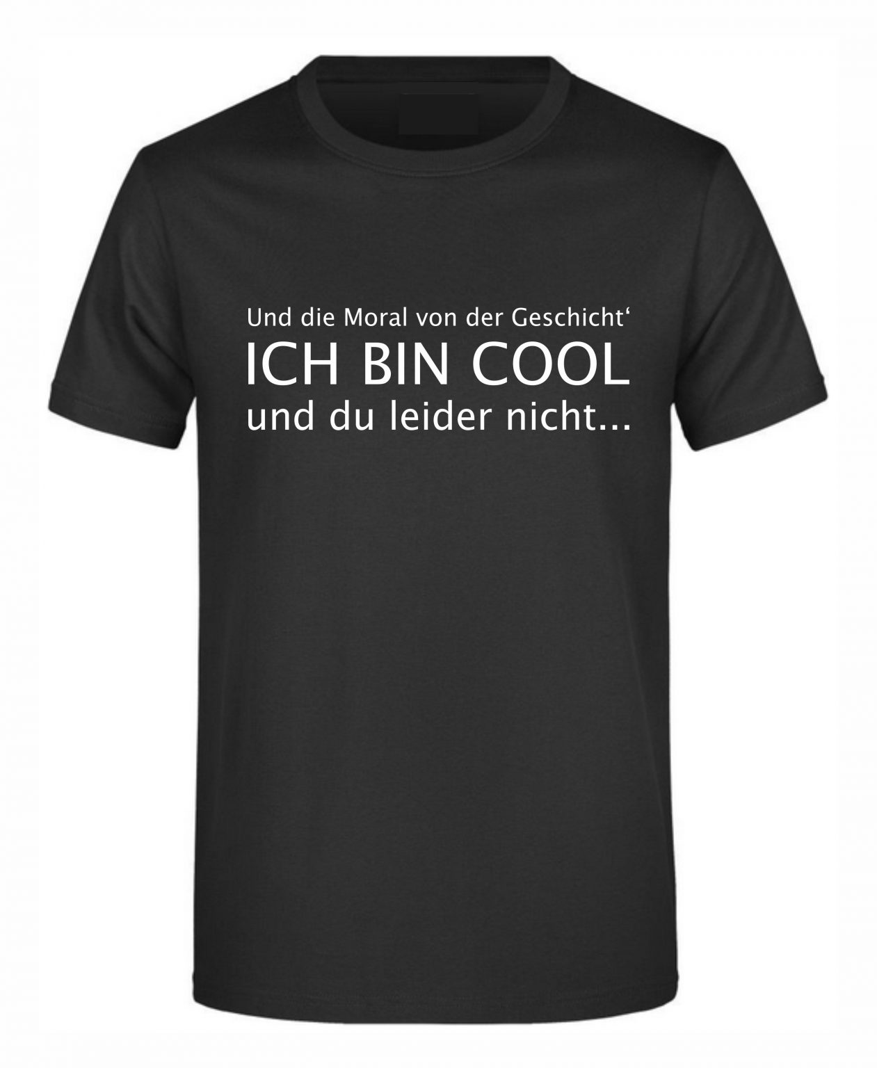 Spruch Shirt „Ich bin cool“ (Erw.) Ihr