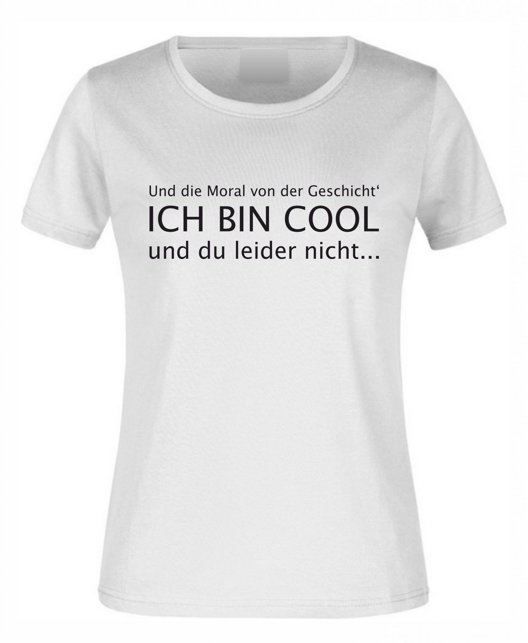Spruch Shirt „Ich bin cool“ (Erw.) Ihr