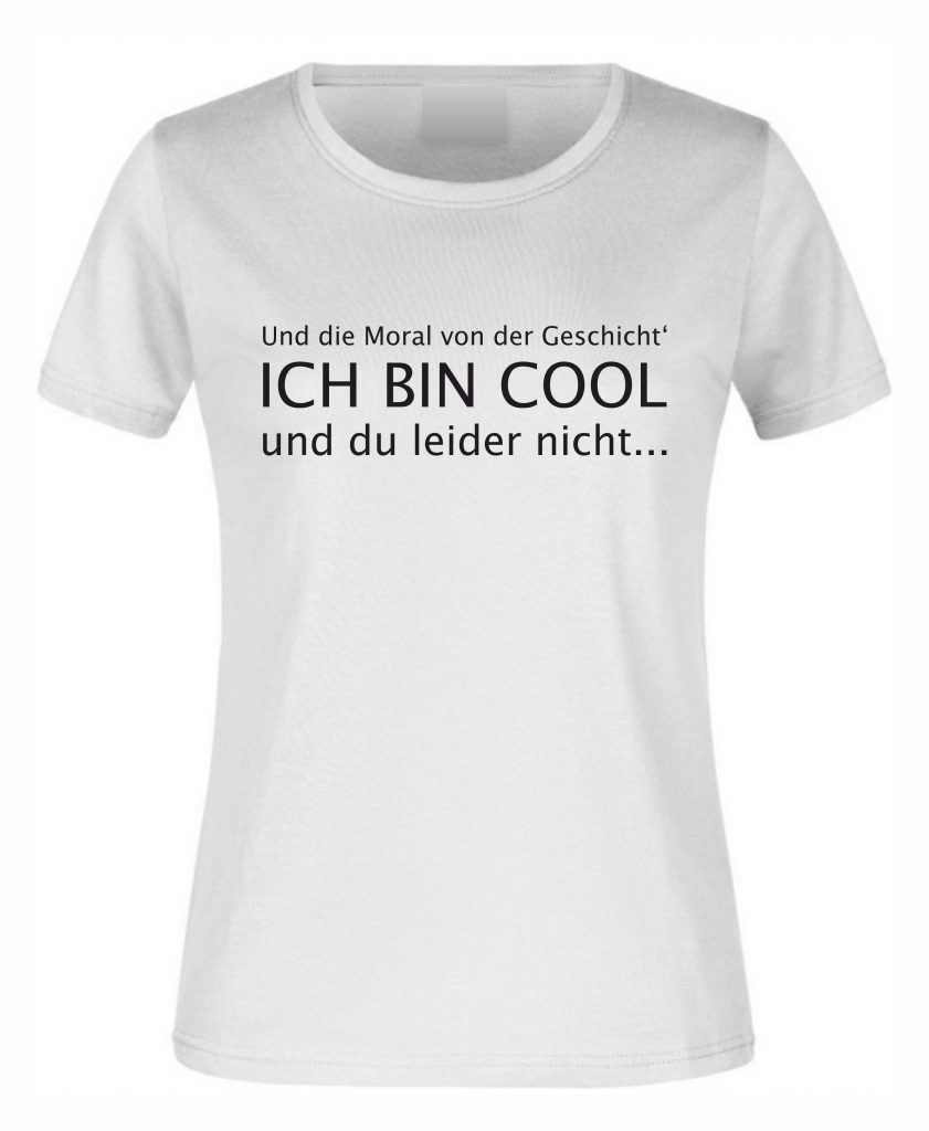 Spruch Shirt „Ich bin cool“ (Erw.) Ihr