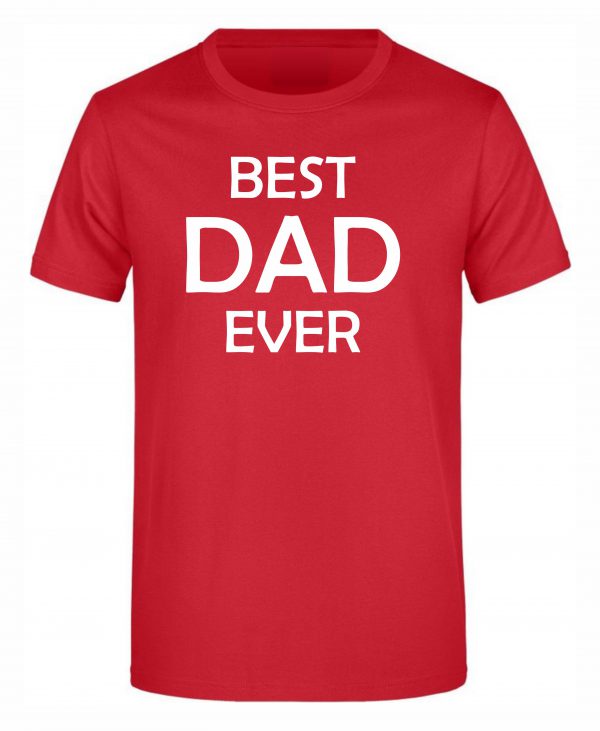 Spruch Shirt „Best Mom/Dad Ever“ (Erw.) – Bild 3