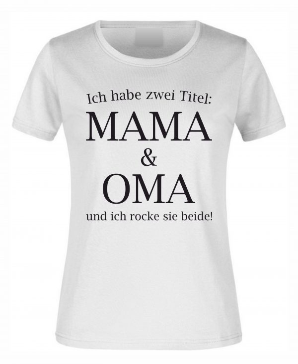 Spruch Shirt „Titel Mama und Oma/Titel Papa und Opa“ (Erw.)